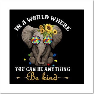 In A World Where You Can Be Anything Be Kind Elephant Flowers Posters and Art